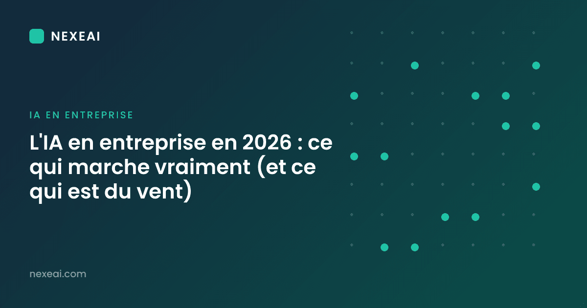 L'IA en entreprise en 2026 : ce qui marche vraiment (et ce qui est du vent)